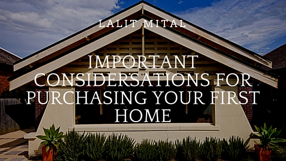 Important considerations for purchasing your first home